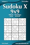 Sudoku X 9x9 - Difficile à Diabolique - Volume 6 - 276 Grilles (French Edition) by