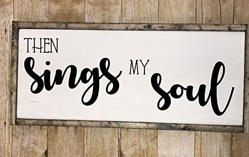 Then Sings My Soul wooden wall art sign, Multiple sizes available