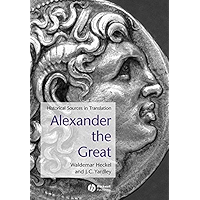 Alexander the Great: Historical Sources in Translation (Blackwell Sourcebooks in Ancient History Book 2) book cover