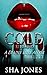 Cold: Reloaded: A Deadly Love Affair (Cold I,II, & III)