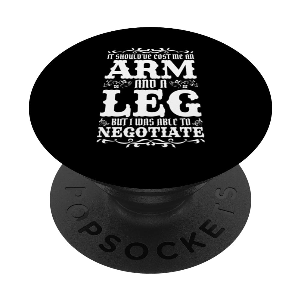 It Cost Me An Arm And A Leg Amputee PopSockets Swappable PopGrip