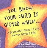Image de You Know Your Child Is Gifted When...: A Beginner's Guide to Life on the Bright Side