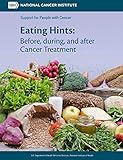 Eating Hints: Before, during, and after Cancer Treatment by National Cancer Institute (NCI)