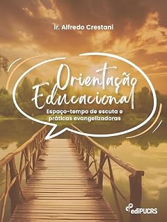 Livro Orientação Educacional: espaço-tempo de escuta e práticas evangelizadoras