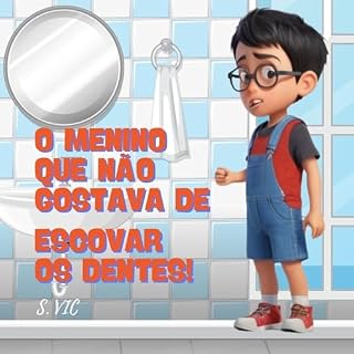 Livro O Menino que não gostava de escovar os dentes