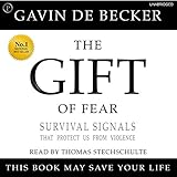 The Gift of Fear: Survival Signals That Protect Us from Violence