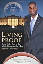 Living Proof: From Foster Care to the White House and the NBA
