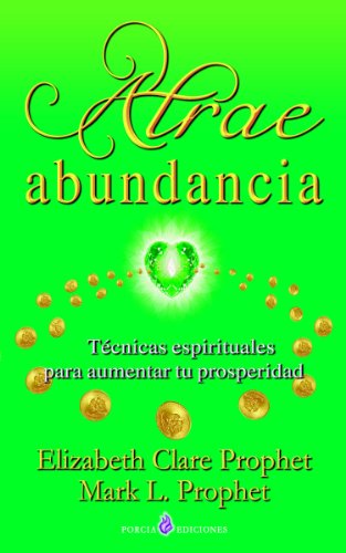 Atrae abundancia (Spanish Edition)