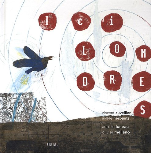 Ici Londres (1CD audio) by Vincent Cuvellier, Anne Herbauts, Aurélie Luneau, Olivier Mellano