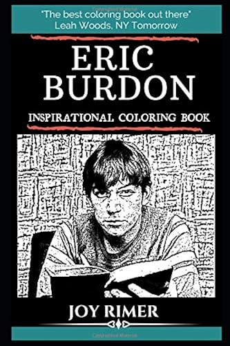 Download Eric Burdon Inspirational Coloring Book: An English Singer-Songwriter and Actor. The Vocalist of Rock Band the Animals. PDF