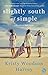 Slightly South of Simple: A Novel (The Peachtree Bluff Series)