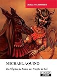 Michael Aquino : De l'Eglise de Satan au Temple de Seth by 