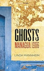 Ghosts: Managua 1986 (Kindle Single)