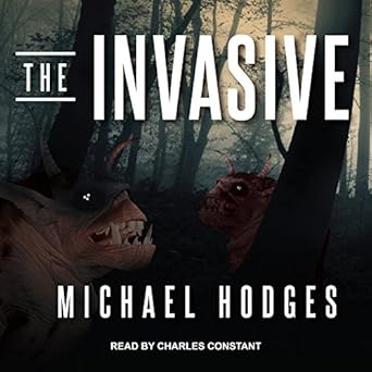 The Invasive (Unabridged) - Michael Hodges 