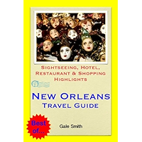 New Orleans, Louisiana Travel Guide - Sightseeing, Hotel, Restaurant & Shopping Highlights (Illustrated) book cover New Orleans, Louisiana Travel Guide - Sightseeing, Hotel, Restaurant & Shopping Highlights (Illustrated) book cover