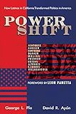 Power Shift: How Latinos in California Transformed Politics in America by 