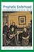 Prophetic Sisterhood: Liberal Women Ministers of the Frontier, 1880-1930 by Cynthia Grant Tucker