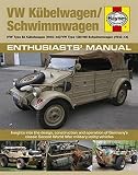 VW Kubelwagen/Schwimmwagen (VW Type 82 Kubelwagen (1940-45) / VW Type 128/166 Schwimmwagen (1941-44) by Chris McNab