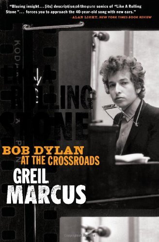 Like a Rolling Stone: Bob Dylan at the Crossroads