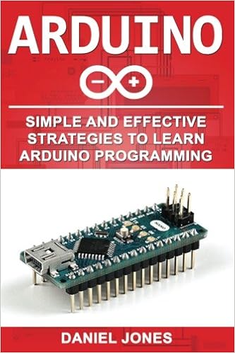 Arduino Simple And Effective Strategies To Learn Arduino Programming Volume 3 Jones Mr Daniel 9781975777623 Amazon Com Books