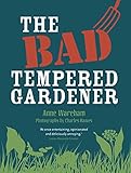 The Bad Tempered Gardener by 
