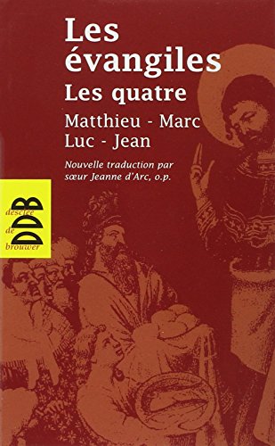 Les Evangiles Les Quatre : Matthieu Marc Luc Jean by Desclée de Brouwer