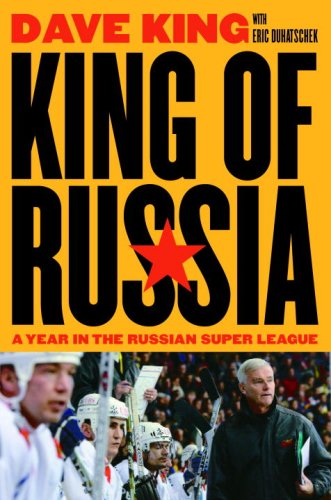 [R.e.a.d] King of Russia: A Year in the Russian Super League<br />EPUB