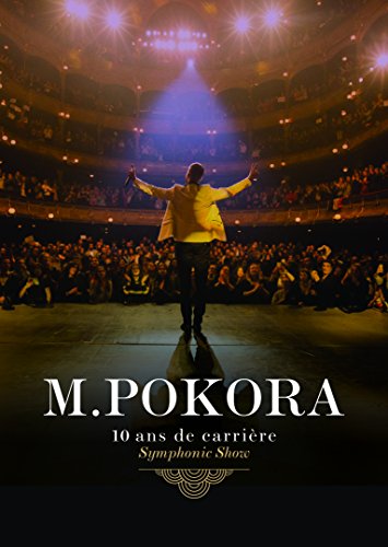 M POKORA - 10 ANS DE CARRIERE Symphonic Show
