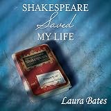 Shakespeare Saved My Life: Ten Years in Solitary with the Bard by 