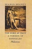 The Cure at Troy: A Version of Sophocles' Philoctetes