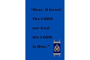 Hear, O Israel: The LORD Our God, The LORD is One: Jewish Shema Prayer Notebook or Journal