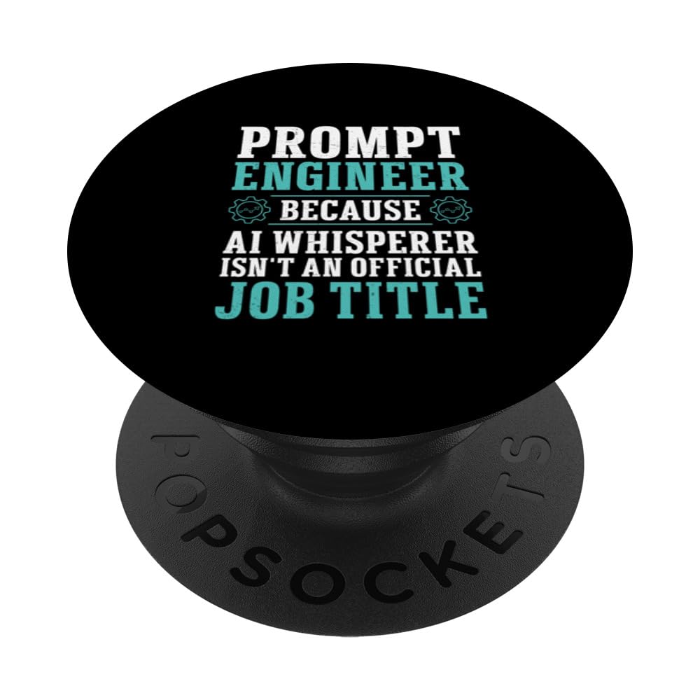 Funny Prompt Engineering For An AI Whisperer Prompt Engineer PopSockets Swappable PopGrip