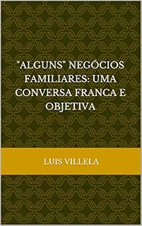 Livro "alguns" negócios familiares: Uma conversa franca e objetiva