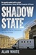 Shadow State: Inside the Secret Companies that Run Britain