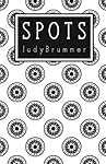Spots (Spotty Books Trilogy Book 1)