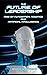 The Future of Leadership: Rise of Automation, Robotics and Artificial Intelligence