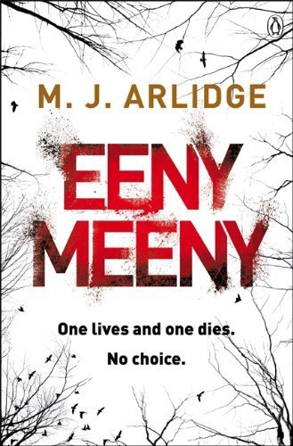 Eeny Meeny: DI Helen Grace 1 by Arlidge, M. J. (2014) Paperback