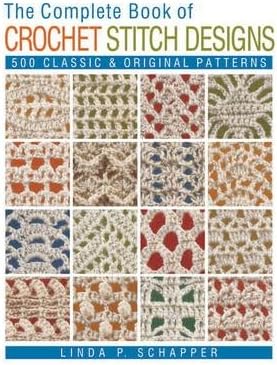 Complete Book of Crochet Stitch Designs Paperback – 30 Nov 2011