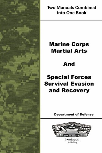 Marine Corps Martial Arts and Special Forces Survival Evasion and Recovery