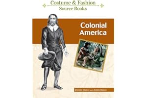 Colonial America (Costume and Fashion Source Books)