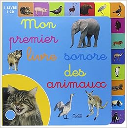 Mon Premier Livre Sonore Des Animaux Cd Avec Cd Milan Jeunesse Prado Lauri Orsat Guillaume Massoteau Anne Schneider Alain Livres Amazon Fr