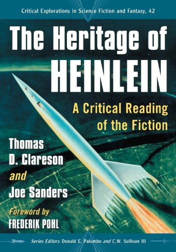 The Heritage of Heinlein: A Critical Reading of the Fiction (Critical Explorations in Science Fiction and Fantasy Book 42)