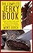 The Complete Jerky Book: How to Dry, Cure, and Preserve Everything from Venison to Turkey