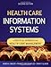 Health Care Information Systems: A Practical Approach for Health Care Management