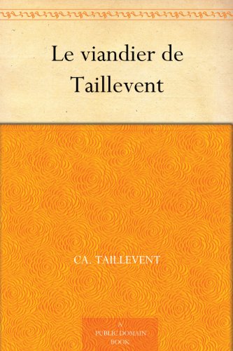 Le Viandier De Taillevent French Edition - 