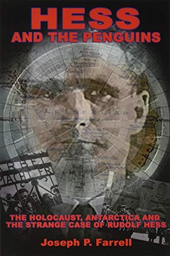 Hess and the Penguins: The Holocaust, Antarctica and the Strange Case of Rudolf Hess