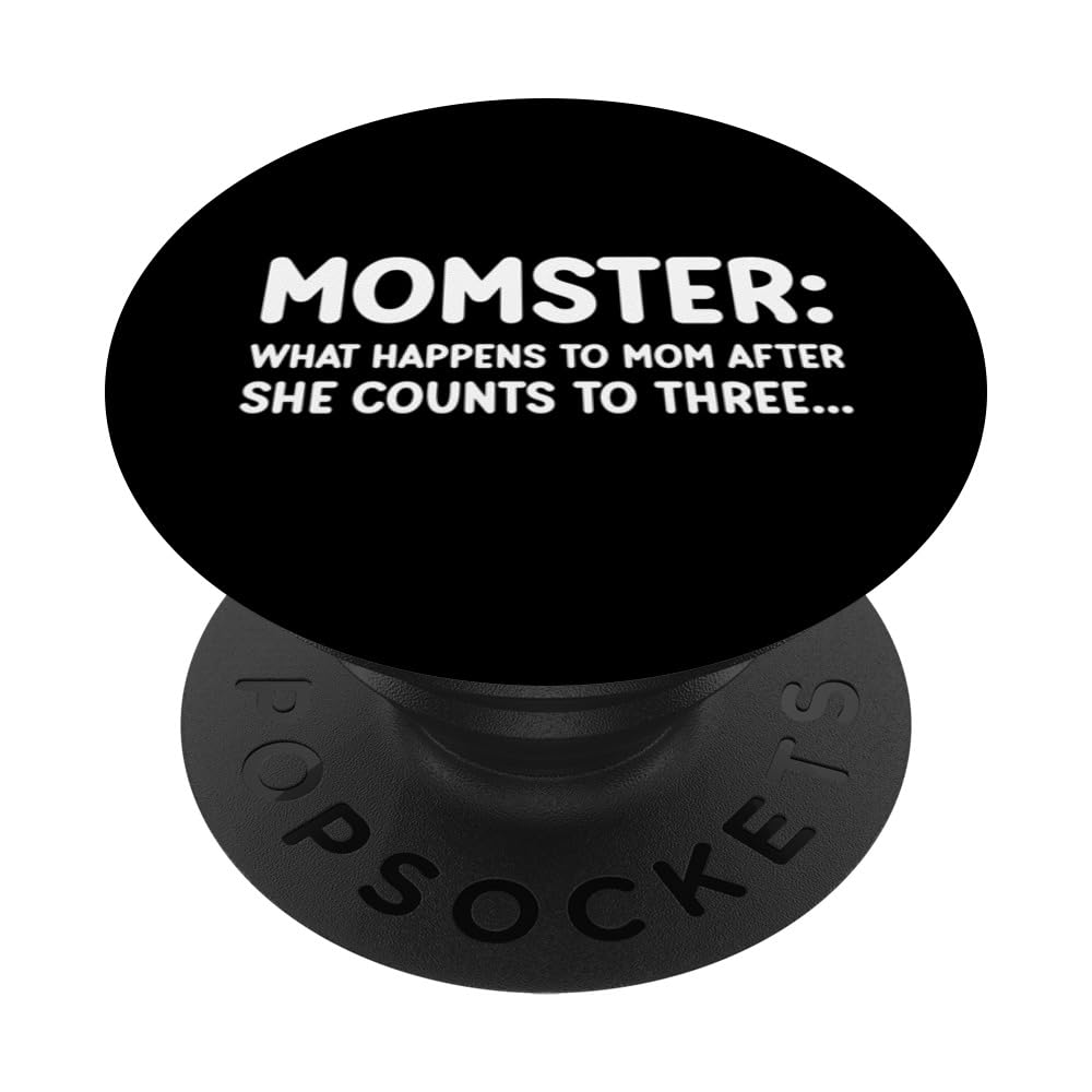 Momster Meaning Funny Mom Quote Mothers Day PopSockets Swappable PopGrip