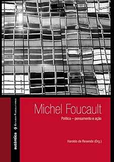 Livro Michel Foucault: Política – pensamento e ação
