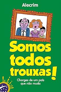 Livro Somos todos trouxas: Charges de um país que não muda