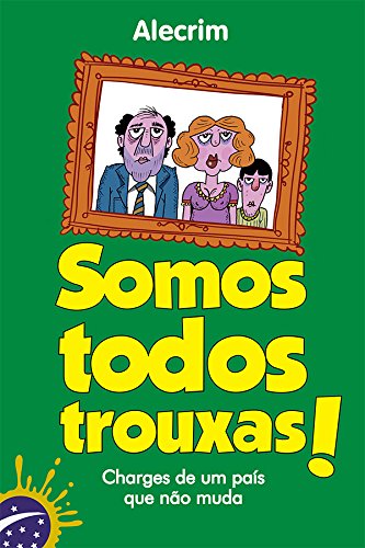 Livro Somos todos trouxas Charges de um país que não muda